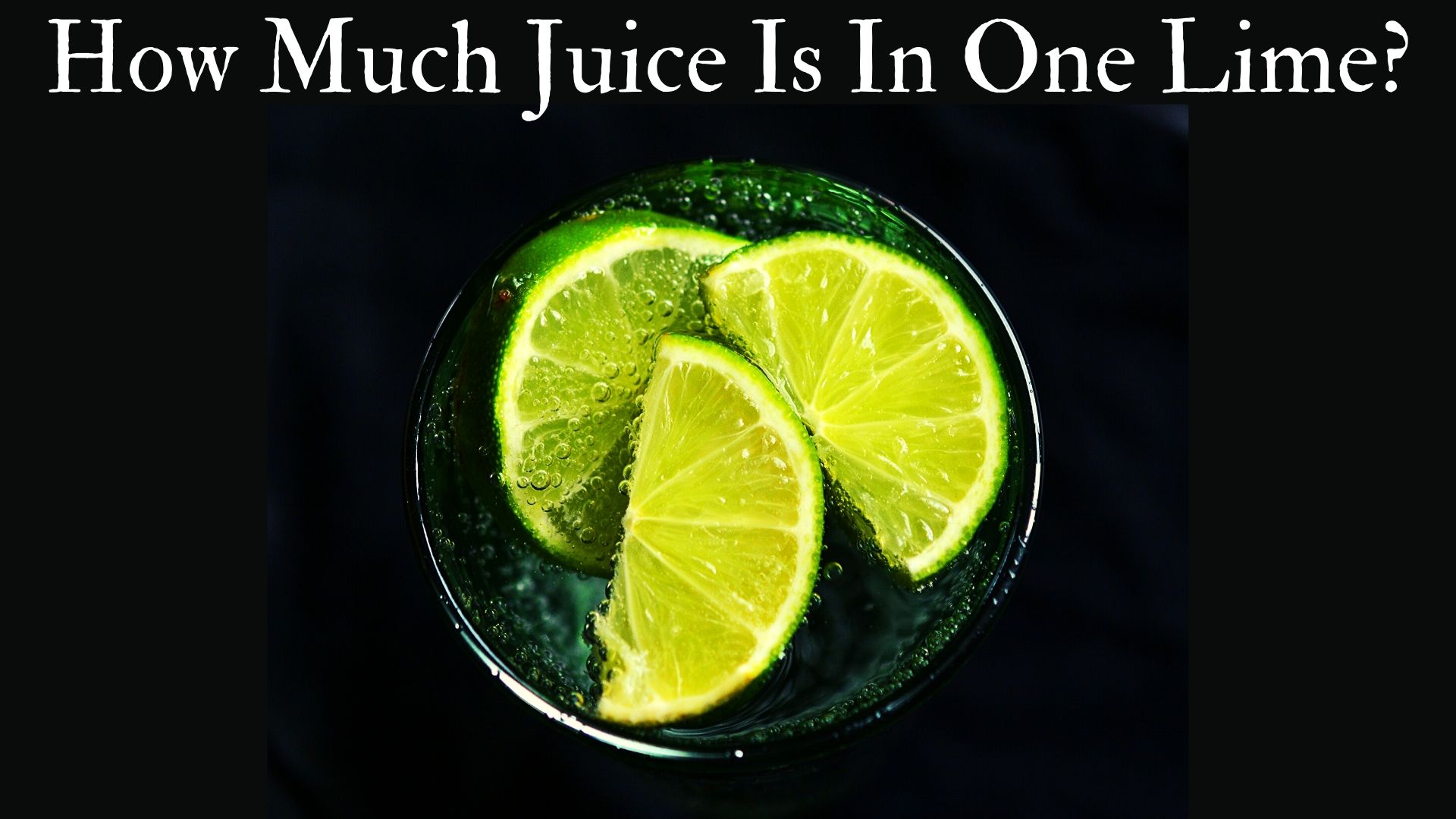 How Many Ounces of Juice in a Lime: Unlocking the Citrus Secret