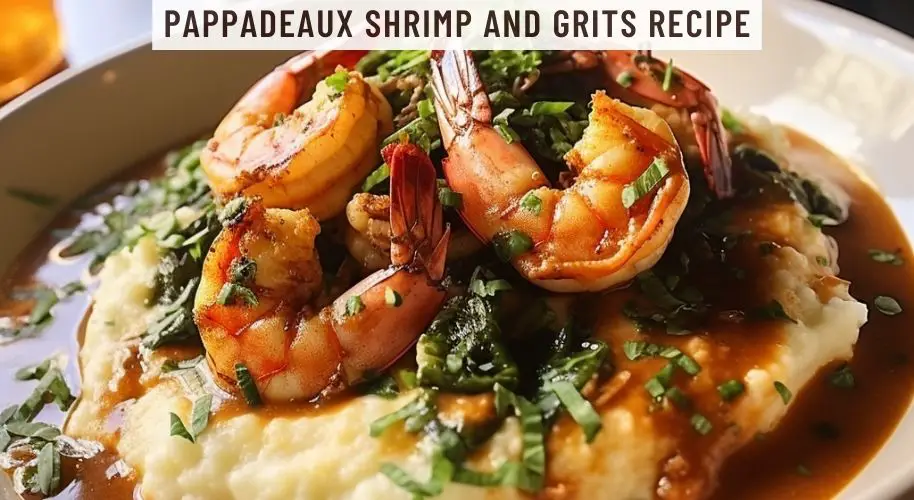 Pappadeaux Shrimp and Grits Recipe: A Flavorful Journey Begins