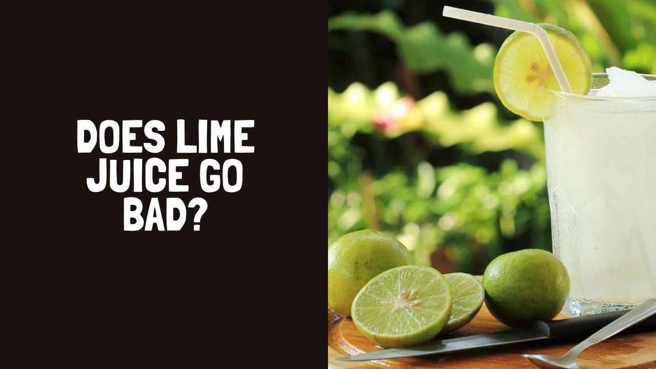 Can Lime Juice Go Bad? Exploring the Shelf Life of this Citrus Delight